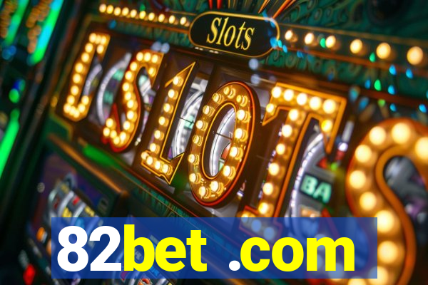82bet .com